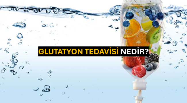 Glutatyon Tedavisi Nedir?